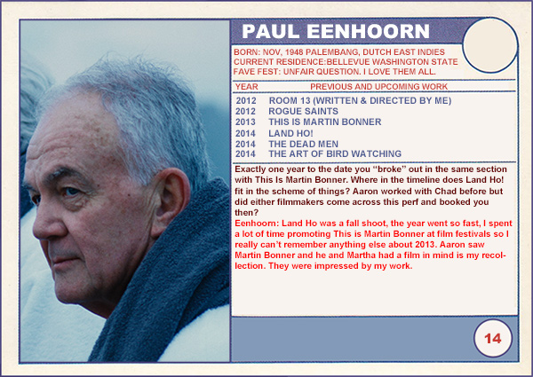 2014 Sundance "Trading Cards" Series: #14. Paul Eenhoorn (Land Ho!)