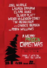 Tristram Shapeero Merry Friggin’ Christmas Poster