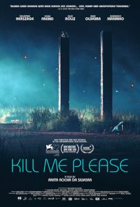 Kill Me Please - Anita Rocha da Silveira Poster