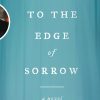 To the Edge of Sorrow - Michel Spinosa