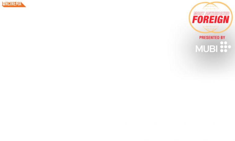 Top 100 Most Anticipated Foreign Films of 2022: An Introduction