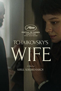 Kirill Serebrennikov Tchaikovsky’s Wife Review