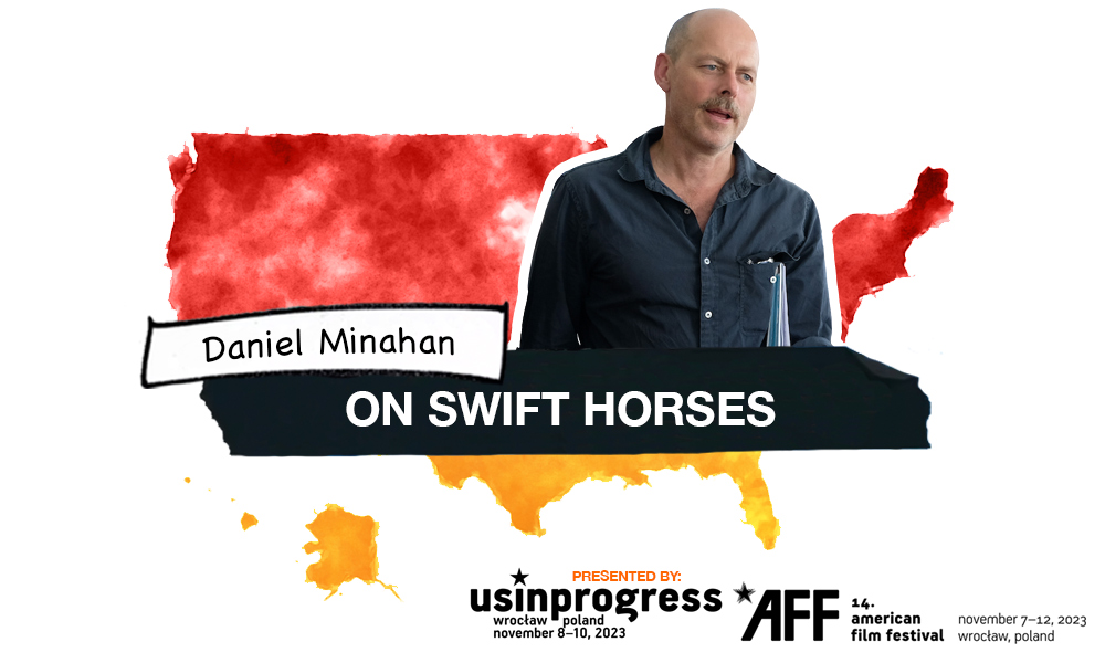 Daniel Minahan On Swift Horses