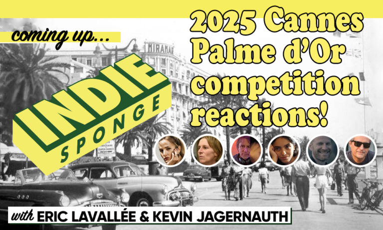 IndieSponge Episode: 2025 Cannes Palme d’Or Competition Reactions
